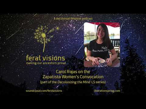 Carol Rojas on the Zapatista Women's Convocation (FV ep. 13)