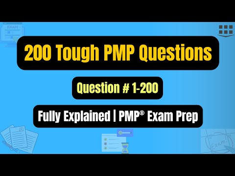 200 Tough PMP® Exam Questions | With Full Explanations