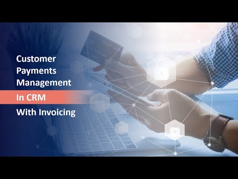 Microsoft Dynamics CRM for Payment Management & Invoicing | Advantages & Features