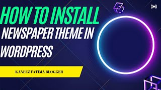 How to install Newspaper theme in wordpress