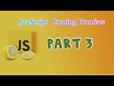 Javascript  Creating promises (Part 3)