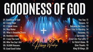 Goodness Of God - Special Hillsong Worship Songs Playlist 2025 - Best Praise And Worship