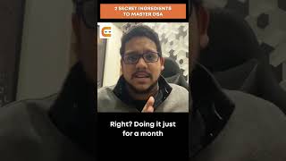 2 SECRET INGREDIENTS To Master DSA (Data Structures & Algorithms) | @CodingNinjasIndia #shorts