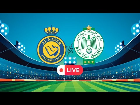 بث مباشر مباراة النصر والرجاء الرياضي ربع النهائي Raja vs Al Nassr Live