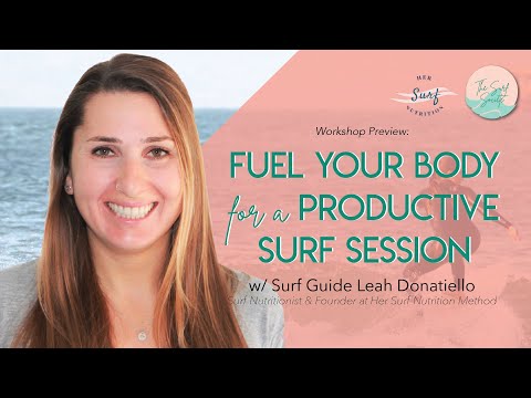 Fuel Your Body for a Productive Surf Session w/ Leah of the Her Surf Nutrition Method™ (preview)