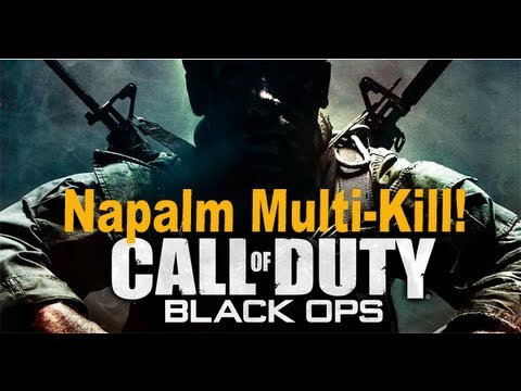 Black Ops - Napalm Multi Kill
