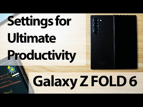 Productivity boost with Galaxy Z Fold 6