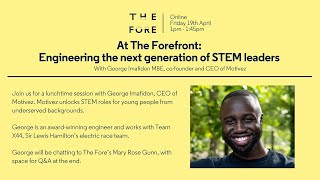 At The Forefront: Engineering the next generation of STEM leaders