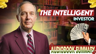 The Intelligent Investor Summary Audiobook By Benjamin Graham