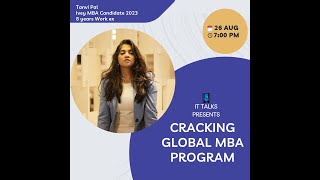 IT Talks Episode - 14 with Tanvi Pal | Cracking Global MBA Program