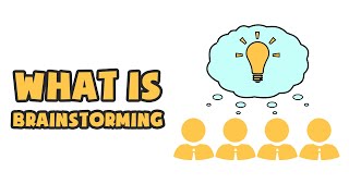 What is Brainstorming  | Explained in 2 min