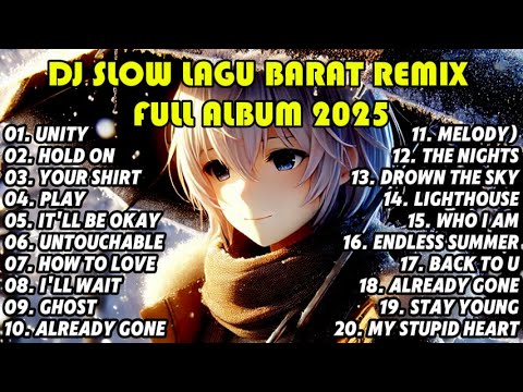 DJ SLOW LAGU BARAT REMIX FULL ALBUM 2025