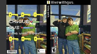 what u want? with Gus