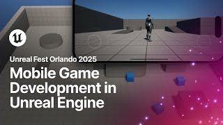 Mobile Game Development with Unreal Engine | Unreal Fest Orlando 2025