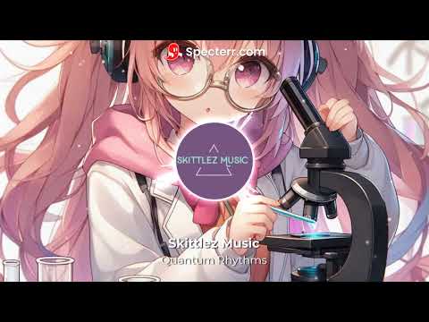 Quantum Rhythms - #SMS - #SkittlezMusic