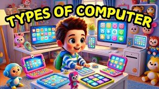 Types of Computers for Kids 💻 | Fun Learning About Different Computers!