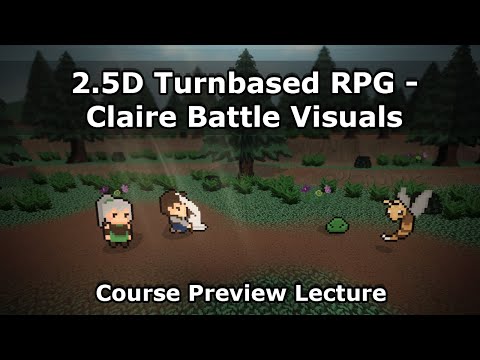 2.5D Turnbased RPG - Course Preview Lecture