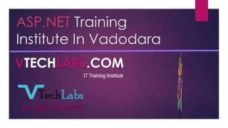 Advanced ASP Dot NET Project Training Course with Vtechlabs in Vadodara