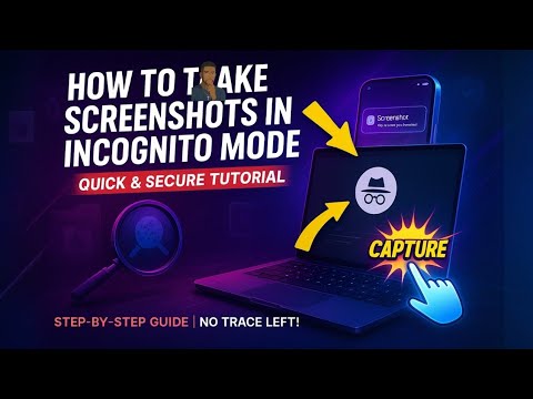 How to Take Screenshots in Incognito Mode [100% Working for ALL Browsers]