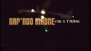 Crr- Rapando Madre - Ft @Tyking 