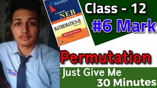 NEB - Class 12 - Permutation and Combination || Complete Chapter #30MintutesFullChapter