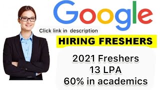 How to apply Google freshers recruitment 2021 || 13 lpa || #googlehiring Link in description