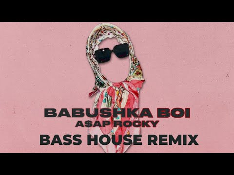 A$AP Rocky - Babushka Boi (Bocasa Remix)