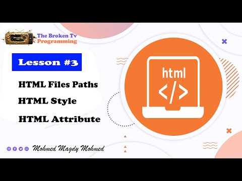 HTML Course  - Lesson 3 | Explanation of the path of html files | html style | html attribute