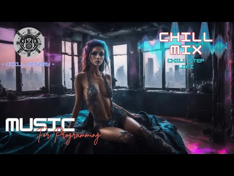 Chillstep/Lofi Hiphop Mix | Synthetic Serenity | Music for Programming | Concentration Music