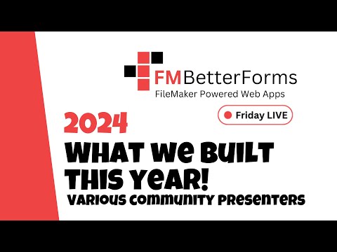 FM BetterForms Final Friday Live of 2024 - What We Built This Year