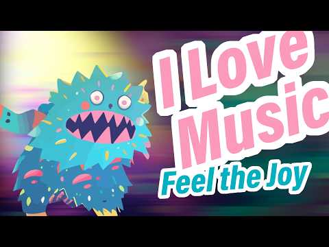 Feel the Joy: I Love Music