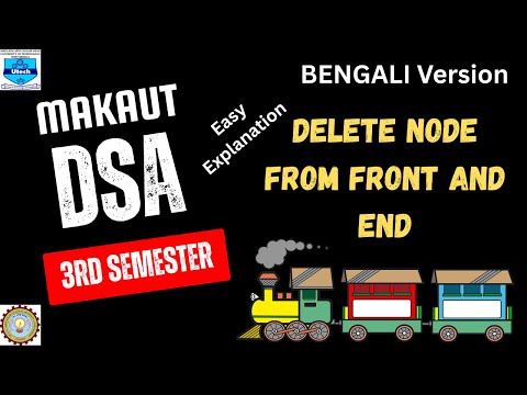 Deleting from Start and End in Singly Linked List (Bengali Explanation) | #MAKAUT 3th Sem DSA
