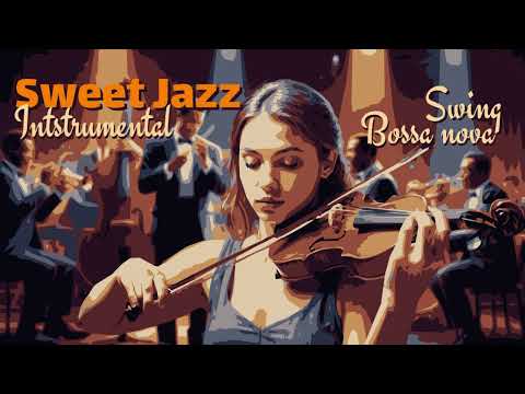 Sweet Bossa Nova , Swing Jazz , Country Jazz instrumental for Relaxing, Working.