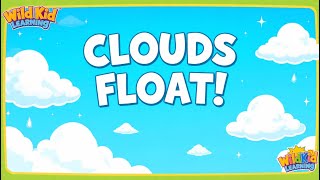 Why Do Clouds Float? ☁️ | Fun Weather Science for Kids | WildKid Learning