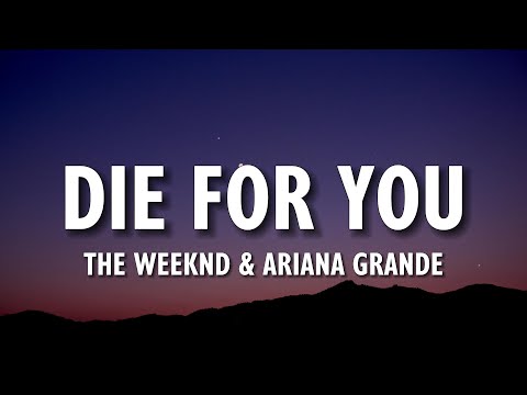 The Weeknd & Ariana Grande - Die For You (Remix) (Lyrics)