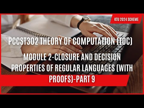 PCCST302-TOC-Module 2-KTU- Closure and Decision Properties of Regular Languages with proofs-PART 9