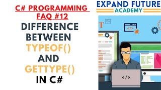 C# Programmers  FAQ - 13 - Differences between TypeOf() and GetType() #ExpandFutureAcademy #shorts