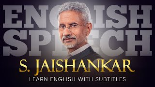 ENGLISH SPEECH | S. JAISHANKAR: India’s Global Vision (English Subtitles)