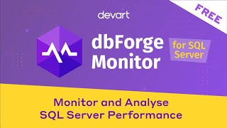 Diagnose database performance with SQL Server monitoring tool - dbForge SQL Monitor