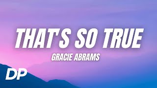 Gracie Abrams - That's So True (Lyrics)