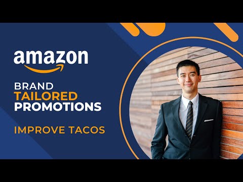 How to Setup Amazon Brand Tailored Promotions to Improve TACOS in 2024