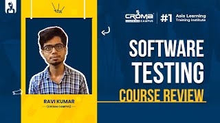 Software Testing Course Review by Ravi Kumar | Croma Campus Placement Review