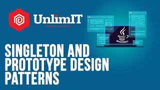Singleton and Prototype design patterns   |   UnlimIT