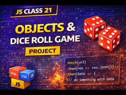 Js class 21 Objects | Dice roll game