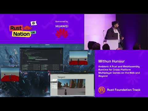 Mithun Hunsur - Ambient: A Rust and WebAssembly Runtime for Cross-Platform Multiplayer Games