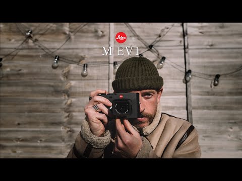 Meet the Leica M EV1 - An Interesting Camera