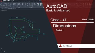 AutoCAD Class 47 – Creating Basic Dimensions Full Tutorial in Urdu & Hindi | AutoCAD Dimensioning