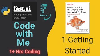 Code Study with Me - Fast.AI's Deep Learning Course - 1. Getting Started