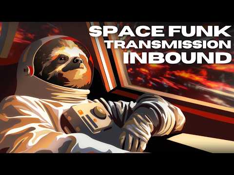 If Sloths Lived in Space, They’d Still Be This Chill [PSYCHEDELIC/ ACID FUNK/SHOEGAZE]