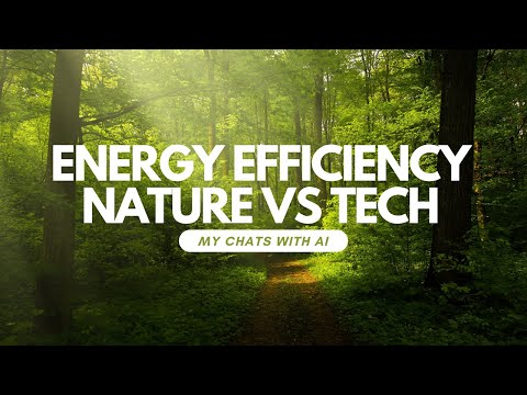 Energy Efficiency of Nature vs. Technology: Who Wins the Battle of Energy Efficiency?